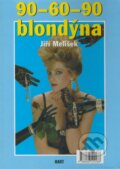 Kniha: 90-60-90 blondýna / Kachní rybník (Jiří Melíšek). Hart, 2001 Kniha: 90-60-90 blondýna / Kachní rybník (Jiří Melíšek). Hart, 2001