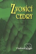 Kniha: Zvonící cedry (2. díl) (Vladimír Megre). Valentýna Lymarenko-Novodarská - Zvonící cedry, 2009 Kniha: Zvonící cedry (2. díl) (Vladimír Megre). Valentýna Lymarenko-Novodarská - Zvonící cedry, 2009