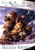 Kniha: Planina ledového větru 1: Magický krystal (R.A. Salvatore), 2009 Kniha: Planina ledového větru 1: Magický krystal (R.A. Salvatore), 2009