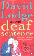 Kniha: Deaf Sentence (David Lodge). Penguin Books, 2009 Kniha: Deaf Sentence (David Lodge). Penguin Books, 2009