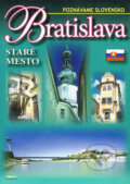 Kniha: Bratislava - Staré Mesto (Ján Lacika). DAJAMA, 2005 Kniha: Bratislava - Staré Mesto (Ján Lacika). DAJAMA, 2005