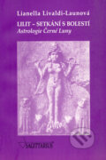 Lilit - setkání s bolestí - Lianella Livaldi-Launová, Sagittarius, 1999