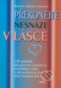 Kniha: Překonejte nesnáze v lásce (Kristine Carlsonová a Richard Carlson). Práh, 2000 Kniha: Překonejte nesnáze v lásce (Kristine Carlsonová a Richard Carlson). Práh, 2000
