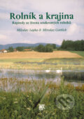 Kniha: Rolník a krajina (Miloslav Lapka a Miroslav Gottlieb). SLON, 2000 Kniha: Rolník a krajina (Miloslav Lapka a Miroslav Gottlieb). SLON, 2000