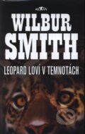 Kniha: Leopard loví v temnotách (Wilbur Smith). Alpress, 2002 Kniha: Leopard loví v temnotách (Wilbur Smith). Alpress, 2002