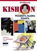 Kniha: Picassova sladká pomsta (Ephraim Kishon). Epocha, 2003 Kniha: Picassova sladká pomsta (Ephraim Kishon). Epocha, 2003