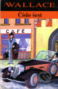 Kniha: Číslo šest (Edgar Wallace). Nakladatelství Oddych, 1999 Kniha: Číslo šest (Edgar Wallace). Nakladatelství Oddych, 1999