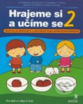 Kniha: Hrajeme si a učíme se 2 (C. Teissandier, I. Gunzburger, M. Overzee a V. Videau). Portál, 2006 Kniha: Hrajeme si a učíme se 2 (C. Teissandier, I. Gunzburger, M. Overzee a V. Videau). Portál, 2006
