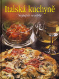 Kniha: Italská kuchyně (Rebo). Rebo, 2006 Kniha: Italská kuchyně (Rebo). Rebo, 2006