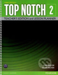 Kniha: Top Notch 2 Teacher Edition/Lesson Planner (Allen Ascher M. a Joan Saslow). Pearson, 2015 Kniha: Top Notch 2 Teacher Edition/Lesson Planner (Allen Ascher M. a Joan Saslow). Pearson, 2015