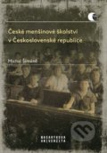 Kniha: České menšinové školství v Československé republice (Michal Šimáně). Muni Press, 2019 Kniha: České menšinové školství v Československé republice (Michal Šimáně). Muni Press, 2019
