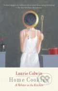 Kniha: Home Cooking (Laurie Colwin), 2010 Kniha: Home Cooking (Laurie Colwin), 2010