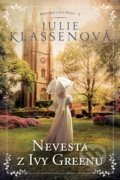 Kniha: Nevesta z Ivy Greenu (Julie Klassen), 2020 Kniha: Nevesta z Ivy Greenu (Julie Klassen), 2020