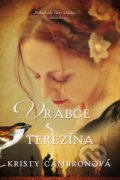 Kniha: Vrabce z Terezína (Kristy Cambron). i527.net, 2020 Kniha: Vrabce z Terezína (Kristy Cambron). i527.net, 2020