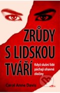 Kniha: Zrůdy s lidskou tváří (Carol Anne Davis). Alpress, 2020 Kniha: Zrůdy s lidskou tváří (Carol Anne Davis). Alpress, 2020