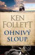 Kniha: Ohnivý sloup (Ken Follett). Kalibr, 2019 Kniha: Ohnivý sloup (Ken Follett). Kalibr, 2019