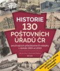 Kniha: Historie 130 poštovních úřadů ČR (František Pořízka a Michal Šolc). Naše vojsko CZ, 2019 Kniha: Historie 130 poštovních úřadů ČR (František Pořízka a Michal Šolc). Naše vojsko CZ, 2019
