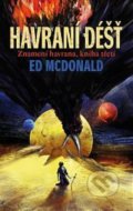 Kniha: Havraní déšť (Ed McDonald). Talpress, 2019 Kniha: Havraní déšť (Ed McDonald). Talpress, 2019