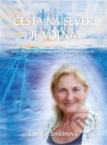Kniha: Cesta na sever je volná (Zdeňka Jordánová). Vodnář, 2019 Kniha: Cesta na sever je volná (Zdeňka Jordánová). Vodnář, 2019