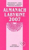 Kniha: Almanach Labyrint 2007 (Labyrint). Labyrint, 2007 Kniha: Almanach Labyrint 2007 (Labyrint). Labyrint, 2007