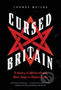Kniha: Cursed Britain (Thomas Waters). Yale University Press, 2019 Kniha: Cursed Britain (Thomas Waters). Yale University Press, 2019