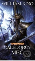 Kniha: Warhammer: Caledorův meč (William King). Polaris, 2020 Kniha: Warhammer: Caledorův meč (William King). Polaris, 2020