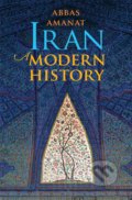 Kniha: Iran (Abbas Amanat). Yale University Press, 2019 Kniha: Iran (Abbas Amanat). Yale University Press, 2019