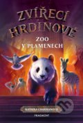 Kniha: Zvířecí hrdinové: Zoo v plamenech (Katrina Charman). Nakladatelství Fragment, 2020 Kniha: Zvířecí hrdinové: Zoo v plamenech (Katrina Charman). Nakladatelství Fragment, 2020