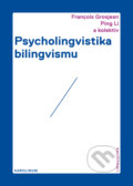 Kniha: Psycholingvistika bilingvismu (Francois Grosjean a Ping Li). Karolinum, 2019 Kniha: Psycholingvistika bilingvismu (Francois Grosjean a Ping Li). Karolinum, 2019