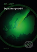 Kniha: Expanze na pozvání (Jan Eichler). Karolinum, 2019 Kniha: Expanze na pozvání (Jan Eichler). Karolinum, 2019