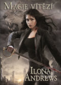Kniha: Magie vítězí (Ilona Andrews). FANTOM Print, 2019 Kniha: Magie vítězí (Ilona Andrews). FANTOM Print, 2019