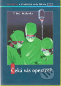 Kniha: Čeká vás operace? (Tomáš Trč). Maxdorf, 2006 Kniha: Čeká vás operace? (Tomáš Trč). Maxdorf, 2006