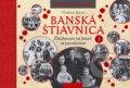 Kniha: Banská Štiavnica: Osobnosti na ktoré sa pamätáme 1 (Vladimír Bárta). AB ART press, 2019 Kniha: Banská Štiavnica: Osobnosti na ktoré sa pamätáme 1 (Vladimír Bárta). AB ART press, 2019
