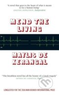 Kniha: Mend the Living (Maylis de Kerangal). MacLehose Press, 2016 Kniha: Mend the Living (Maylis de Kerangal). MacLehose Press, 2016