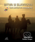 Kniha: BITVA U SLAVKOVA (Dalibor Gregor a Jakub Samek). Ing. Dalibor Gregor, 2019 Kniha: BITVA U SLAVKOVA (Dalibor Gregor a Jakub Samek). Ing. Dalibor Gregor, 2019
