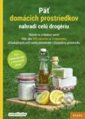 Kniha: Päť domácich prostriedkov nahradí celú drogériu (Smarticular.net). Nakladatelství KAZDA, 2019 Kniha: Päť domácich prostriedkov nahradí celú drogériu (Smarticular.net). Nakladatelství KAZDA, 2019