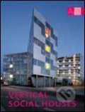 Kniha: Vertical Social Houses (Monsa). Monsa, 2013 Kniha: Vertical Social Houses (Monsa). Monsa, 2013