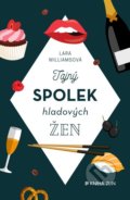 Kniha: Tajný spolek hladových žen (Lara Williams). Kniha Zlín, 2020 Kniha: Tajný spolek hladových žen (Lara Williams). Kniha Zlín, 2020