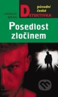 Kniha: Posedlost zločinem (Ladislav Beran). Moba, 2020 Kniha: Posedlost zločinem (Ladislav Beran). Moba, 2020