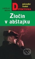 Kniha: Zločin v abštajku (Ladislav Beran). Moba, 2020 Kniha: Zločin v abštajku (Ladislav Beran). Moba, 2020