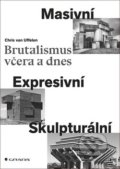 Kniha: Brutalismus včera a dnes (Chris Uffelen). Grada, 2019 Kniha: Brutalismus včera a dnes (Chris Uffelen). Grada, 2019