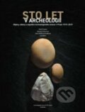 Kniha: Sto let v Archeologii (Martin Kuna, Jana Maříková-Kubková a Marcela Starcová). Academia, 2019 Kniha: Sto let v Archeologii (Martin Kuna, Jana Maříková-Kubková a Marcela Starcová). Academia, 2019