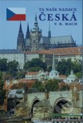 Kniha: Ta naše nadace česká (V.R. Mach). iTutorial, 2019 Kniha: Ta naše nadace česká (V.R. Mach). iTutorial, 2019