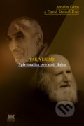 Kniha: Tak věříme (Anselm Grün a David Steindl-Rast). Barrister & Principal, 2019 Kniha: Tak věříme (Anselm Grün a David Steindl-Rast). Barrister & Principal, 2019