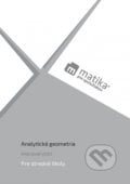 Matika pre spolužiakov: Analytická geometria - Marek Liška, Tomáš Valenta, Lukáš Král a kolektív, PreSpolužiakov.sk, 2020