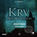Audiokniha: Krv prvorodených (Juraj Červenák). Publixing, Slovart, 2019 Audiokniha: Krv prvorodených (Juraj Červenák). Publixing, Slovart, 2019