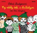 Audiokniha: My všetky deti z Bullerbynu (Astrid Lindgren). 582, Slovart, 2019 Audiokniha: My všetky deti z Bullerbynu (Astrid Lindgren). 582, Slovart, 2019