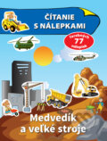 Kniha: Čítanie s nálepkami - Medvedík a veľké stroje (A. Wiśniewska), 2020 Kniha: Čítanie s nálepkami - Medvedík a veľké stroje (A. Wiśniewska), 2020