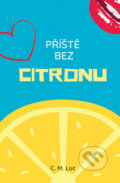 Kniha: Příště bez citronu (Lucie Mečířová). Formal group, 2019 Kniha: Příště bez citronu (Lucie Mečířová). Formal group, 2019