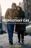 Kniha: Nespoutaný čas (Suze Rotolo). Carpe diem, 2019 Kniha: Nespoutaný čas (Suze Rotolo). Carpe diem, 2019